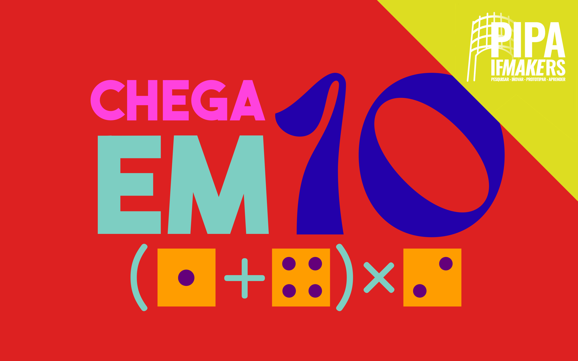 Chega em 10!
